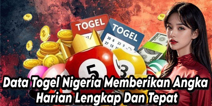 Data Togel Nigeria Memberikan Angka Harian Lengkap Dan Tepat