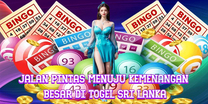 Jalan Pintas Menuju Kemenangan Besar Di Togel Sri Lanka