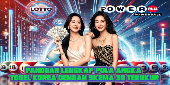 Panduan Lengkap Pola Angka Togel Korea Dengan Skema 3D Terukur